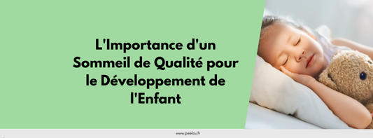 L'Importance d'un Sommeil de Qualité pour le Développement de l'Enfant
